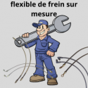 Flexible de frein sur mesure